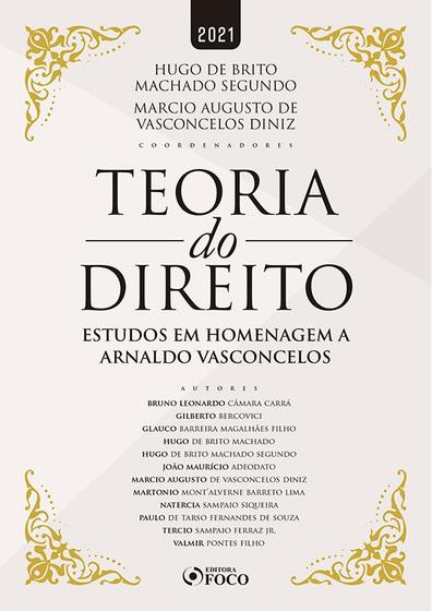 Imagem de Livro - TEORIA DO DIREITO - ESTUDOS EM HOMENAGEM A ARNALDO VASCONCELOS - 1ª ED - 2021