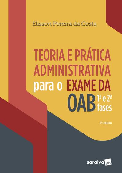 Livro - Teoria e prática administrativa para Exame da OAB : 1ª e 2ª fases - 2ª edição de 2019 Menor preço em Livro - Teoria e prática administrativa para Exame da OAB : 1ª e 2ª fases - 2ª edição de 2019