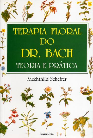 Imagem de Livro - Terapia Floral do Dr. Bach: Teoria e Prática