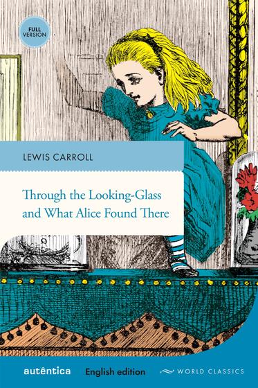 Imagem de Livro - Through the Looking-Glass and What Alice Found There