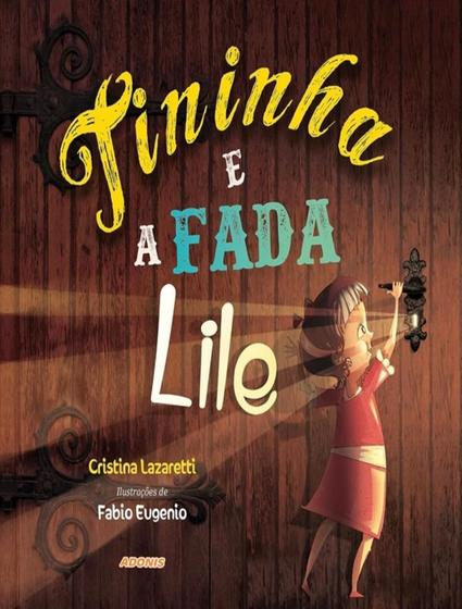 Imagem de Livro - Tininha E A Fada Lile - 4ª Ed