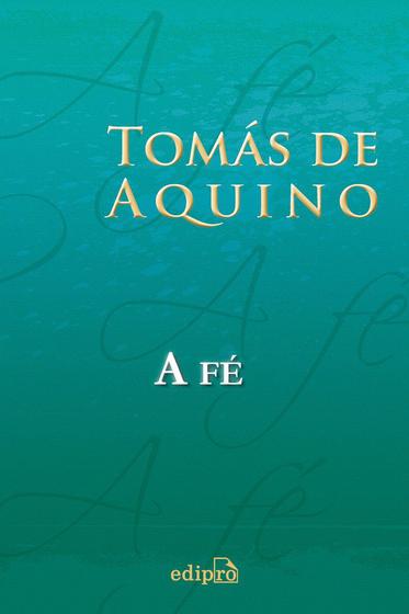 Imagem de Livro - Tomás de Aquino - A Fé