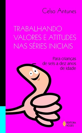 Imagem de Livro - Trabalhando valores e atitudes nas séries iniciais