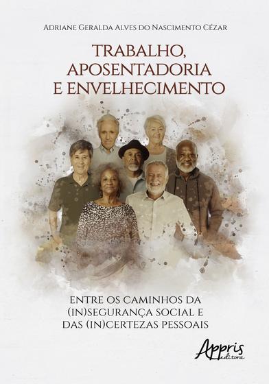 Imagem de Livro - Trabalho, aposentadoria e envelhecimento: