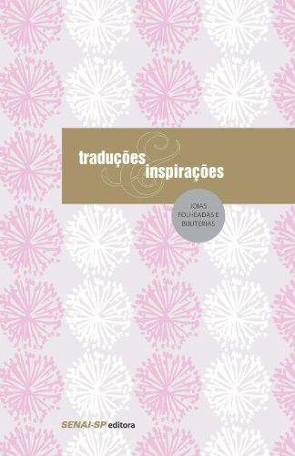 Imagem de Livro - Traduções e Inspirações: Design de Jóias Folheadas e Bijuterias - Editora