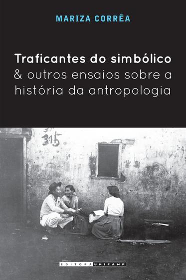 Imagem de Livro - Traficantes do simbólico e outros ensaios sobre a história da antropologia