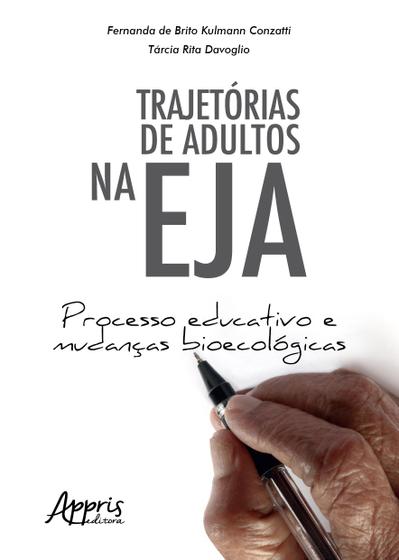 Imagem de Livro - Trajetórias de adultos na eja: processo educativo e mudanças bioecológicas