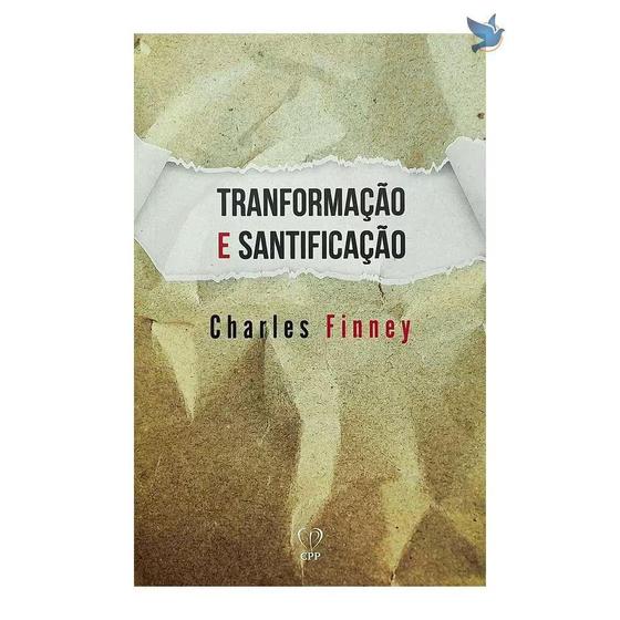 Imagem de Livro Transformação E Santificação - Charles G. Finney