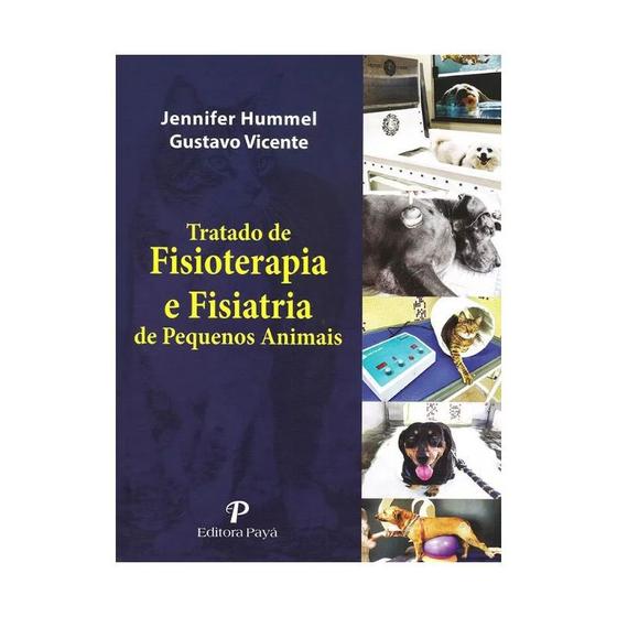 Livro -Tratado de Fisioterapia e Fisiatria de Pequenos Animais - Hummel Menor preço em Livro -Tratado de Fisioterapia e Fisiatria de Pequenos Animais - Hummel