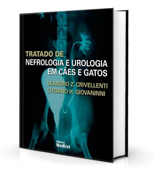 Imagem de Livro Tratado de Nefrologia e Urologia em Cães e Gatos, 1ª Edição 2021