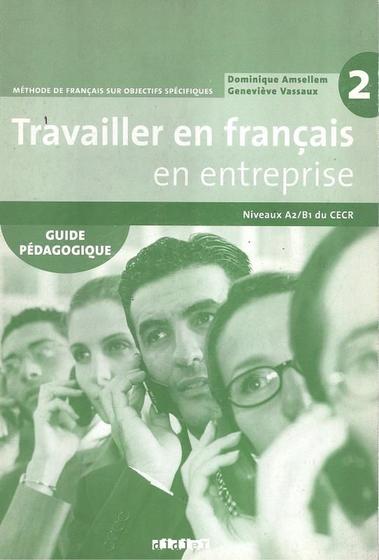 Imagem de Livro - Travailler en français - En entreprise 2 (A2/B1) - Guide pedagogique