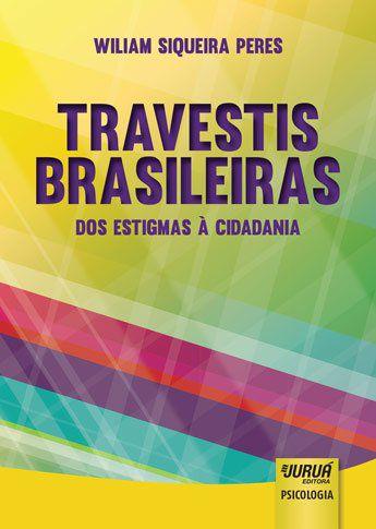 Imagem de Livro - Travestis Brasileiras - Dos Estigmas à Cidadania