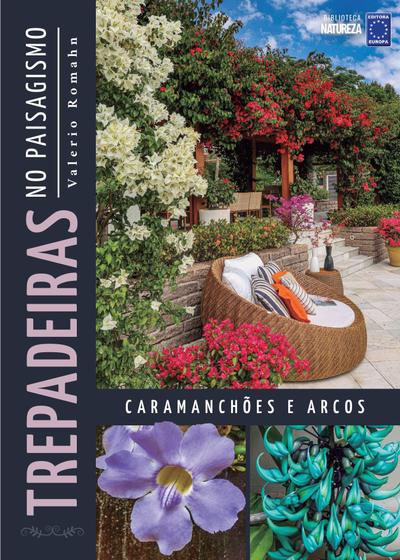 Imagem de Livro - Trepadeiras no Paisagismo: Caramanchões e Arcos