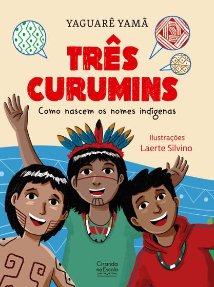 Imagem de Livro - Três curumins - como nascem os nomes indígenas