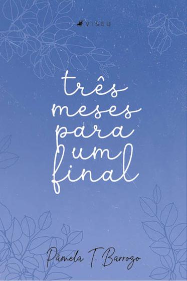 Imagem de Livro - Três meses para um final - Viseu