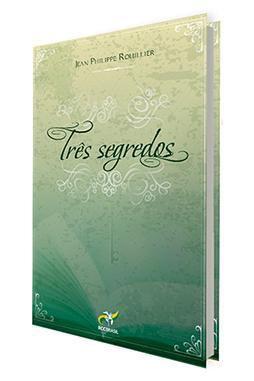 Imagem de Livro três segredos - jean philippe rouillier