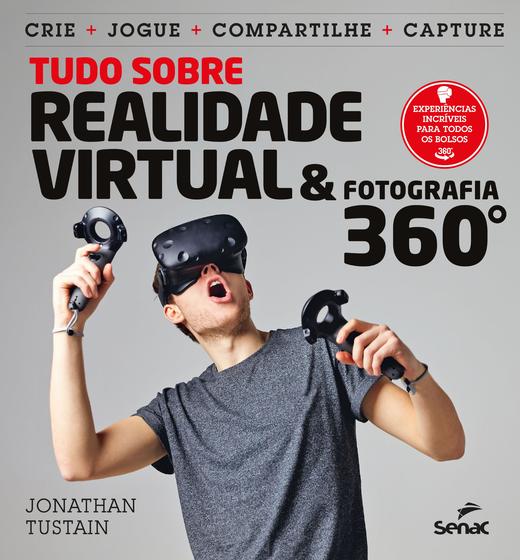 Imagem de Livro - Tudo sobre realidade virtual & fotografia 360º