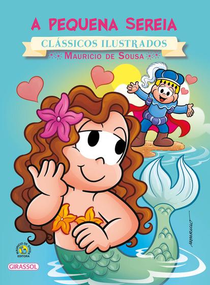 Livro - Turma da Mônica - Clássicos Ilustrados - A Pequena Sereia Menor preço em Livro - Turma da Mônica - Clássicos Ilustrados - A Pequena Sereia