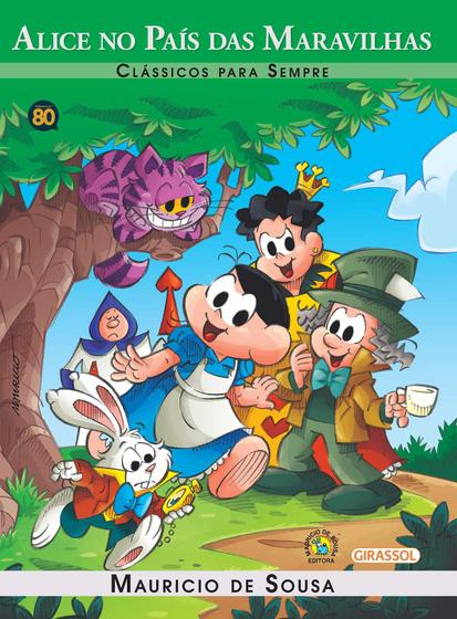 Livro - Turma da Mônica - Clássicos Para Sempre - Alice no País das Maravillhas Menor preço em Livro - Turma da Mônica - Clássicos Para Sempre - Alice no País das Maravillhas