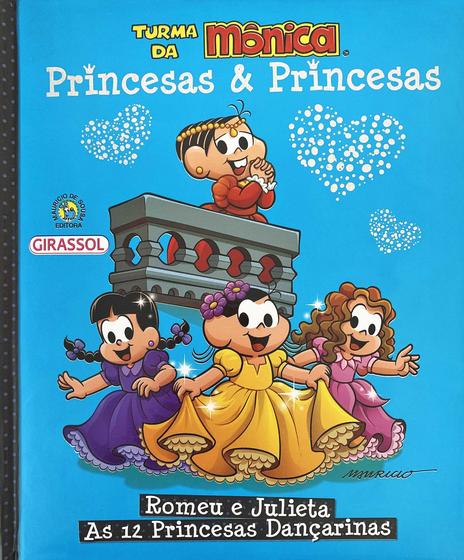 Imagem de Livro - Turma da Mônica Princesas & Princesas - Romeu e Julieta/ As 12 Princesas Dançarinas