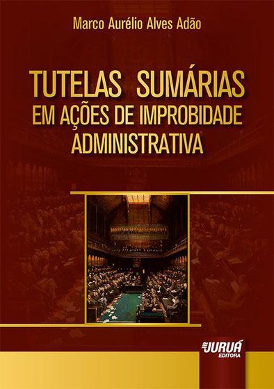 Imagem de Livro - Tutelas Sumárias em Ações de Improbidade Administrativa