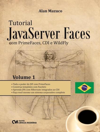 Imagem de Livro - Tutorial Javaserver Faces Com Primefaces, Cdi E Wildfly - Volume 1 - CIENCIA MODERNA