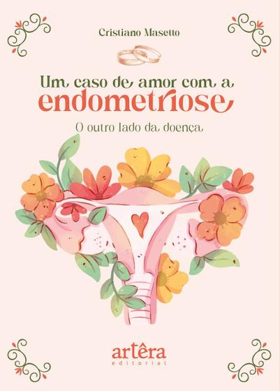 Imagem de Livro - Um caso de amor com a endometriose