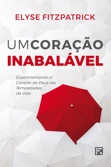 Livro - Um coração inabalável Menor preço em Livro - Um coração inabalável