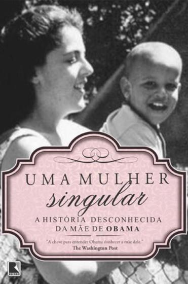 Imagem de Livro - Uma mulher singular: a história desconhecida da mãe de Barack Obama