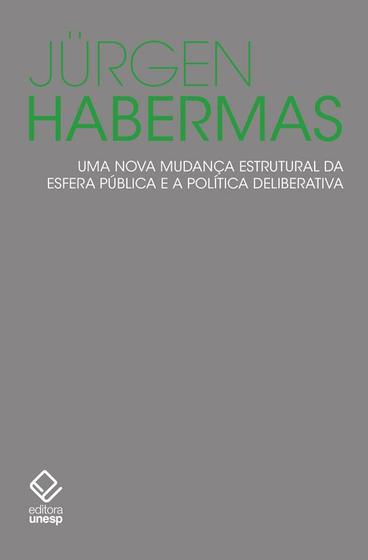 Imagem de Livro - Uma nova mudança estrutural da esfera pública e a política deliberativa