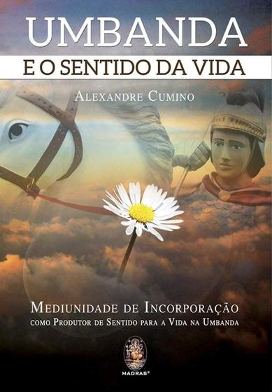 Livro - Umbanda e o sentido da vida Menor preço em Livro - Umbanda e o sentido da vida