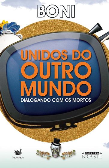 Livro - Unidos do Outro Mundo Menor preço em Livro - Unidos do Outro Mundo
