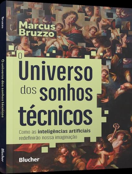 Imagem de Livro - Universo Dos Sonhos Tecnicos - Como As Inteligencias Artificiais Redefinirao Nossa Imaginacao, O