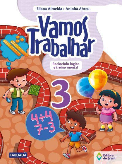 Imagem de Livro - Vamos trabalhar - Raciocínio lógico e treino mental - 3º Ano - Ensino fundamental I