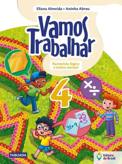 Imagem de Livro - Vamos trabalhar - Raciocínio lógico e treino mental - 4º Ano - Ensino fundamental I