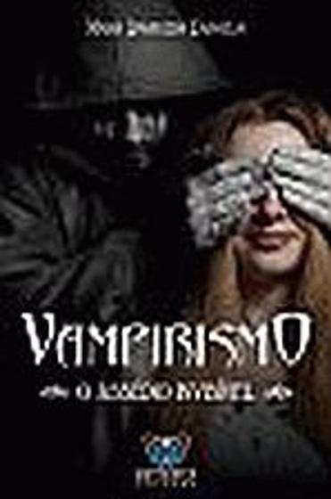 Imagem de Livro Vampirismo - o Assédio Invisível (Maria Aparecida Caboclo)