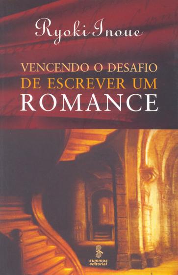 Imagem de Livro - Vencendo o desafio de escrever um romance