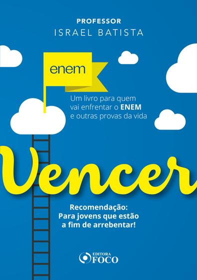 Imagem de Livro - Vencer - Um Livro Para Quem Vai Enfrentar o Enem e Outras Provas da Vida - 1ª Ed - 2017