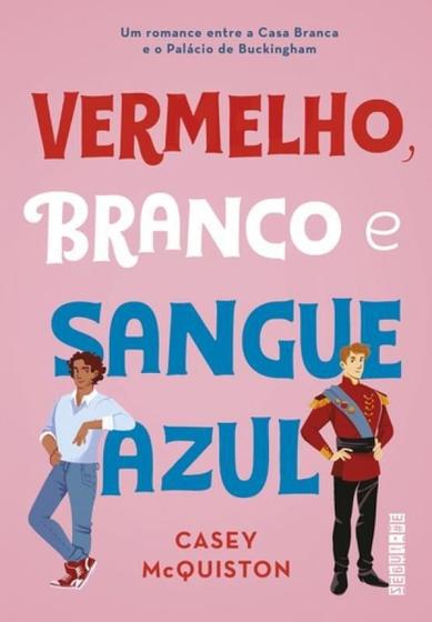 Livro Vermelho Branco e Sangue Azul Casey McQuiston Imagem de Livro Vermelho Branco e Sangue Azul Casey McQuiston