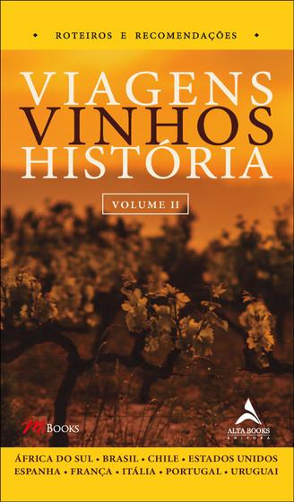 Imagem de Livro - Viagens, vinhos, história - volume II