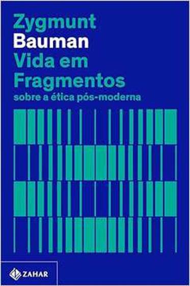 Imagem de Livro Vida Em Fragmentos Sobre a Ética Pós-moderna (Zygmunt Bauman)