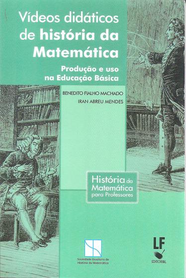 Imagem de Livro - Videos didáticos de história da matematica: Produção e uso na educação básica