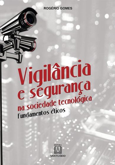 Imagem de Livro - Vigilância e segurança na sociedade tecnológica