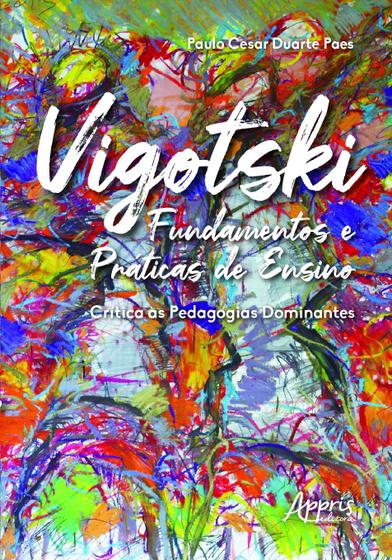 Imagem de Livro - Vigotski fundamentos e práticas de ensino: crítica às pedagogias dominantes