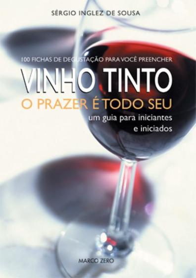 Imagem de Livro - Vinho tinto : O prazer é todo seu