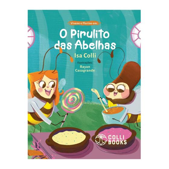 Imagem de Livro - Vivene e Florine em: O Pirulito das Abelhas