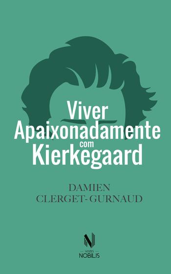 Imagem de Livro - Viver apaixonadamente com Kierkegaard