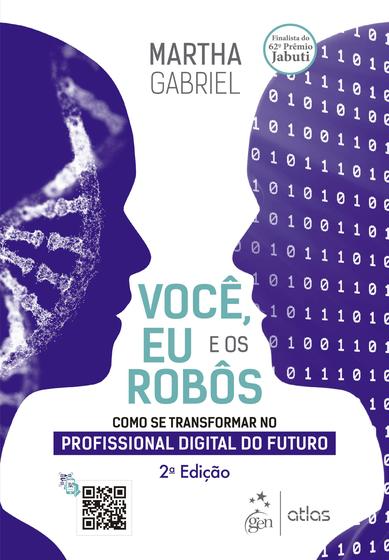 Imagem de Livro - Você, Eu e os Robôs - Como se Transformar no Profissional Digital do Futuro