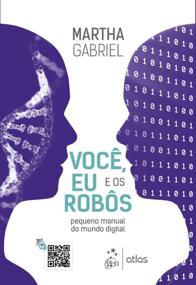 Imagem de Livro - Você, Eu e os Robôs - Pequeno Manual do Mundo Digital