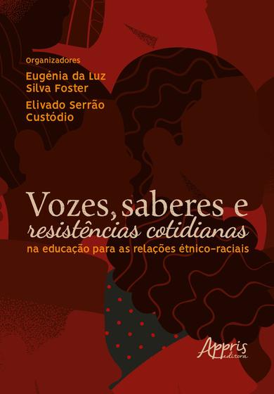 Imagem de Livro - Vozes, Saberes e Resistências Cotidianas na Educação Para as Relações Étnico-Raciais